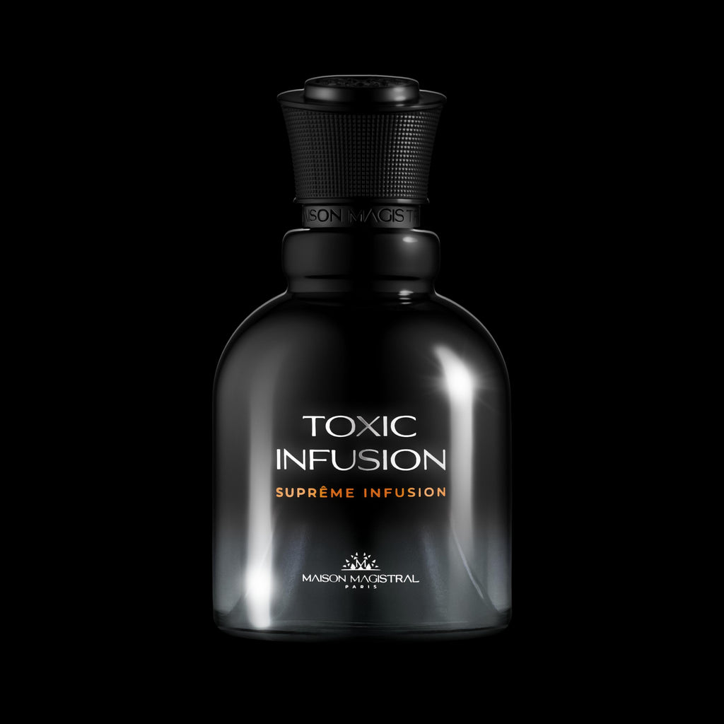 TOXIC INFUSION - MAISON MAGISTRAL